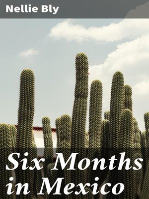 cover image of Six Months in Mexico